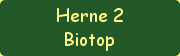 
Herne 2
Biotop